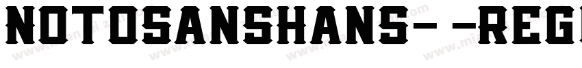NotoSansHans- -Regul字体转换